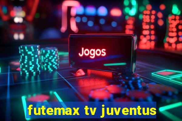 futemax tv juventus